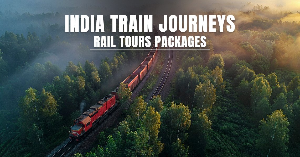 India Train Journeys Rail Tours packages
